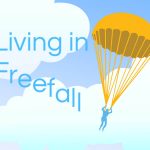 Living in Freefall : Why Parachute? 8